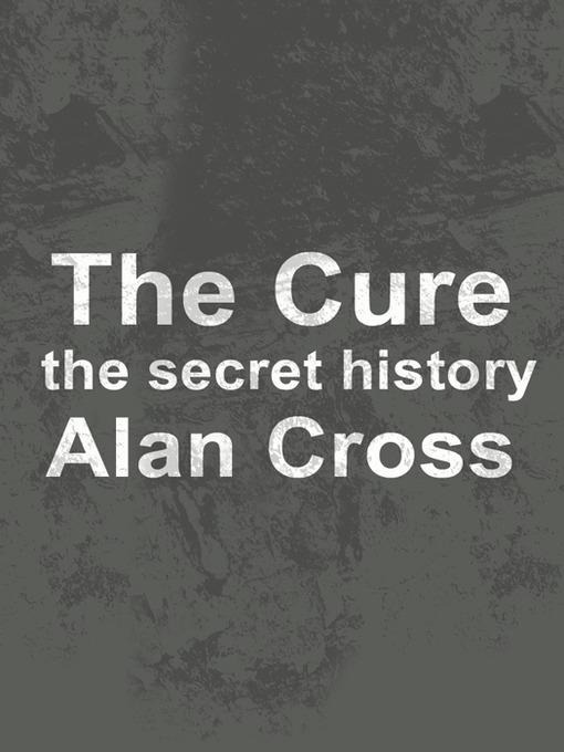 Title details for The Cure by Alan Cross - Available